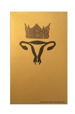 The Queen's Glory & The Pussy's Box by Stewart, Ebony