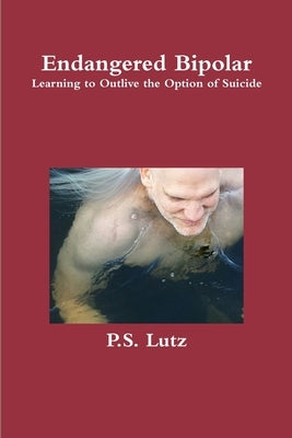 Endangered Bipolar by Lutz, P. S.