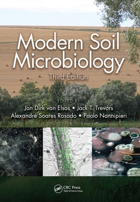 Modern Soil Microbiology, Third Edition by Van Elsas, Jan Dirk