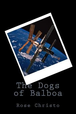 The Dogs of Balboa by Christo, Rose