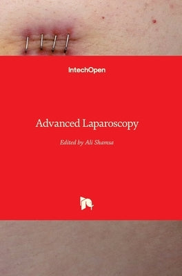 Advanced Laparoscopy by Shamsa, Ali