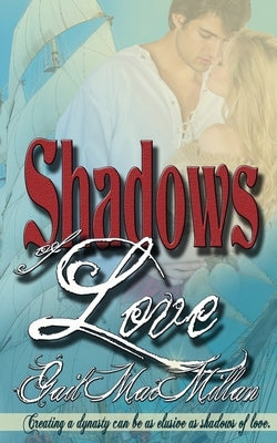 Shadows of Love by MacMillan, Gail