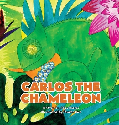 Carlos the Chameleon by Reeves, Alice