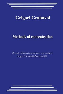Methods of Concentration by Grabovoi, Grigori