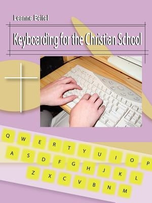 Keyboarding for the Christian School by Beitel, Leanne