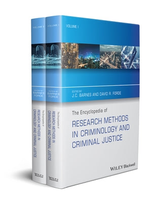 The Encyclopedia of Research Methods in Criminology and Criminal Justice, 2 Volume Set by Forde, David R.