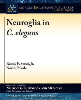 Neuroglia in C. elegans by Stout, Randy F., Jr.