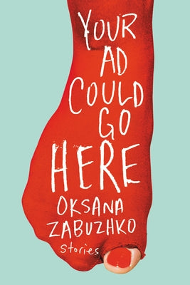 Your Ad Could Go Here: Stories by Zabuzhko, Oksana