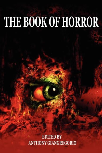 The Book of Horror by Giangregorio, Anthony