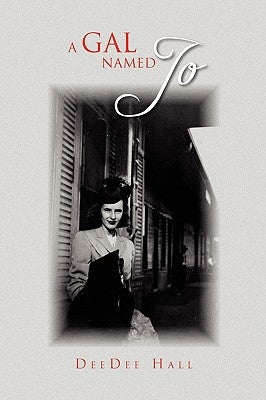 A Gal Named Jo by Hall, Deedee