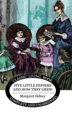 Five Little Peppers and how they grew by Sidney, Margaret