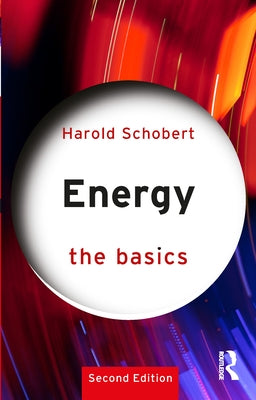 Energy: The Basics by Schobert, Harold