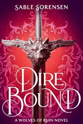 Dire Bound by Sorensen, Sable