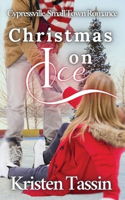 Christmas on Ice by Tassin, Kristen