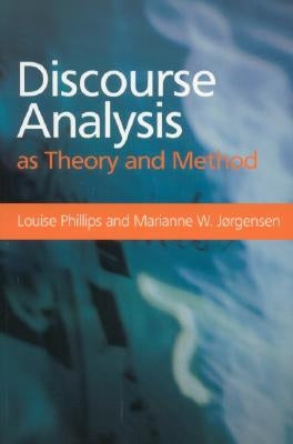 Discourse Analysis as Theory and Method by Jorgensen, Marianne W.