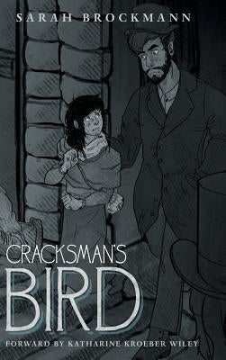 Cracksman's Bird by Brockmann, Sarah