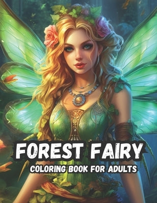 Fairy Forest Coloring Book For Adults: Adult Coloring book With Fantasy Fairies, Forest Designs, And Fantasy Landscapes For Mindfulness And Relaxation by Books, Droma Simple