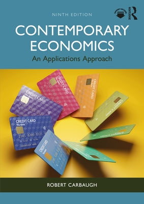 Contemporary Economics: An Applications Approach by Carbaugh, Robert
