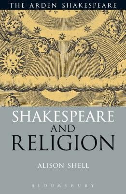 Shakespeare and Religion by Shell, Alison