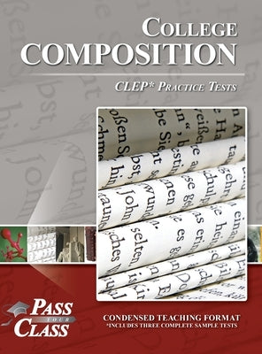College Composition Practice Tests by Passyourclass