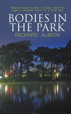 Bodies in the Park by Albion, Richard
