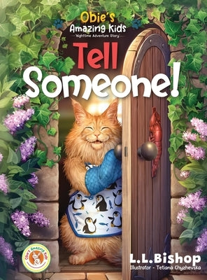 Obie's Amazing Kids: Tell Someone! by Bishop, L. L.