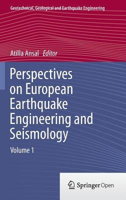 Perspectives on European Earthquake Engineering and Seismology: Volume 1 by Ansal, Atilla