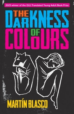 The Darkness of Colour by Blasco, Martín