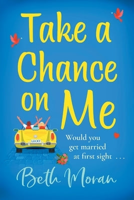 Take a Chance on Me by Moran, Beth