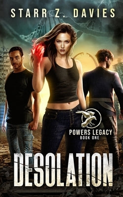 Desolation: A Post-Apocalyptic Dystopian Novel by Davies, Starr Z.