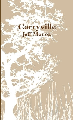carryville by Munoz, Jeff