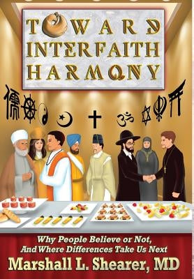 Toward Interfaith Harmony by Shearer, Marshall L.