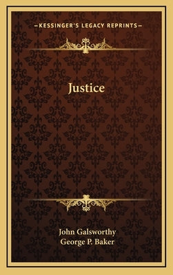 Justice by Galsworthy, John