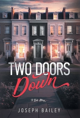 Two Doors Down by Bailey, Joseph