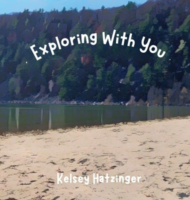 Exploring With You by Hatzinger, Kelsey
