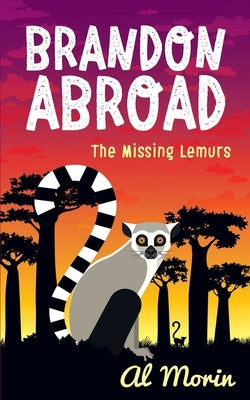 Bandon Abroad: The Missing Lemurs by Morin, Al