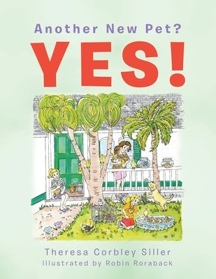 Another New Pet? Yes! by Siller, Theresa Corbley