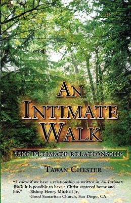 An Intimate Walk by Chester, Tawan W.
