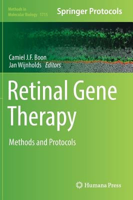 Retinal Gene Therapy: Methods and Protocols by Boon, Camiel J. F.