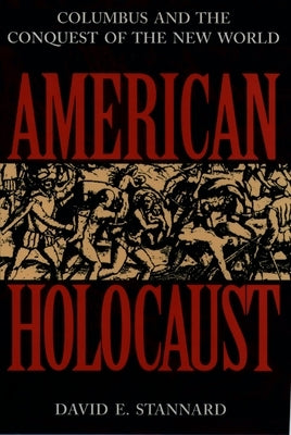 American Holocaust: The Conquest of the New World by Stannard, David E.