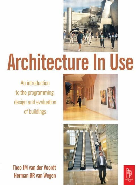 Architecture in Use by Van Der Voordt, Djm