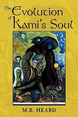The Evolution of Kami's Soul by Heard, M. B.