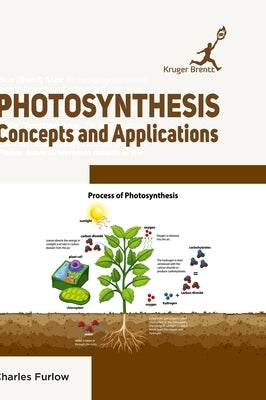 Photosynthesis: Concepts and Applications by Furlow, Charles