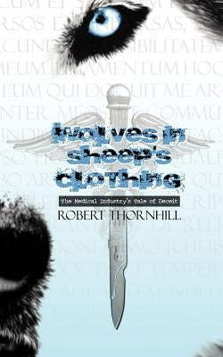 Wolves in Sheep's Clothing by Thornhill, Robert