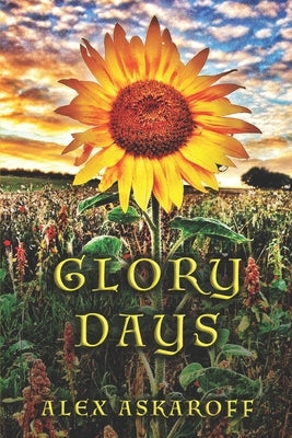 Glory Days by Askaroff, Alex