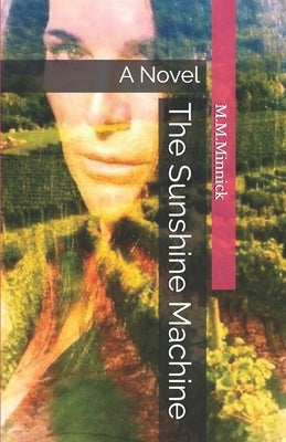 The Sunshine Machine by Minnick, Marc M.