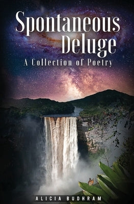 Spontaneous Deluge by Budhram, Alicia