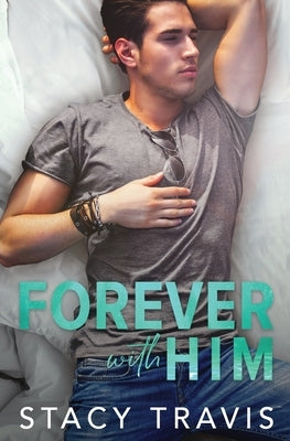 Forever with Him by Travis, Stacy