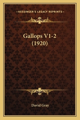 Gallops V1-2 (1920) by Gray, David