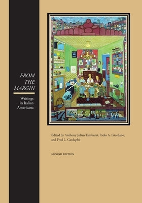 From the Margin: Writings in Italian Americana by Tamburri, Anthony Julian
